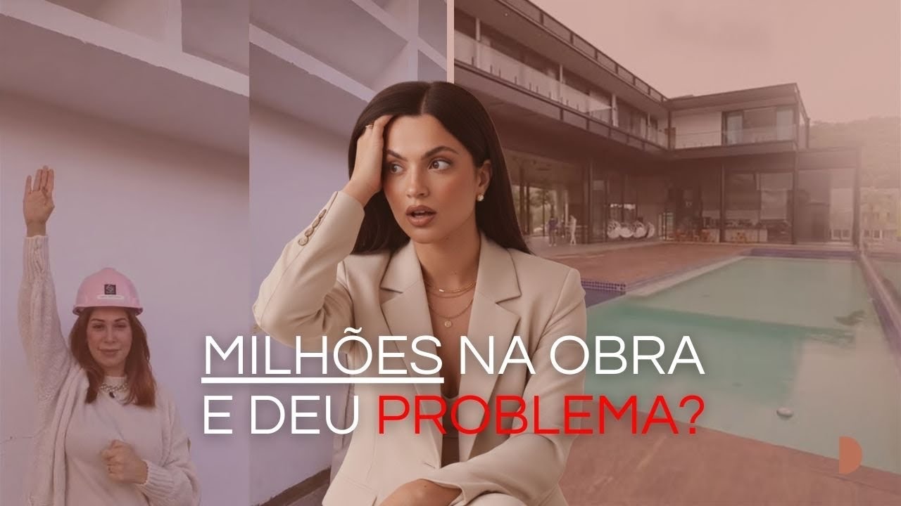 O QUE DEU ERRADO NA OBRA MILIONÁRIA DA MAÍRA CARDI?
