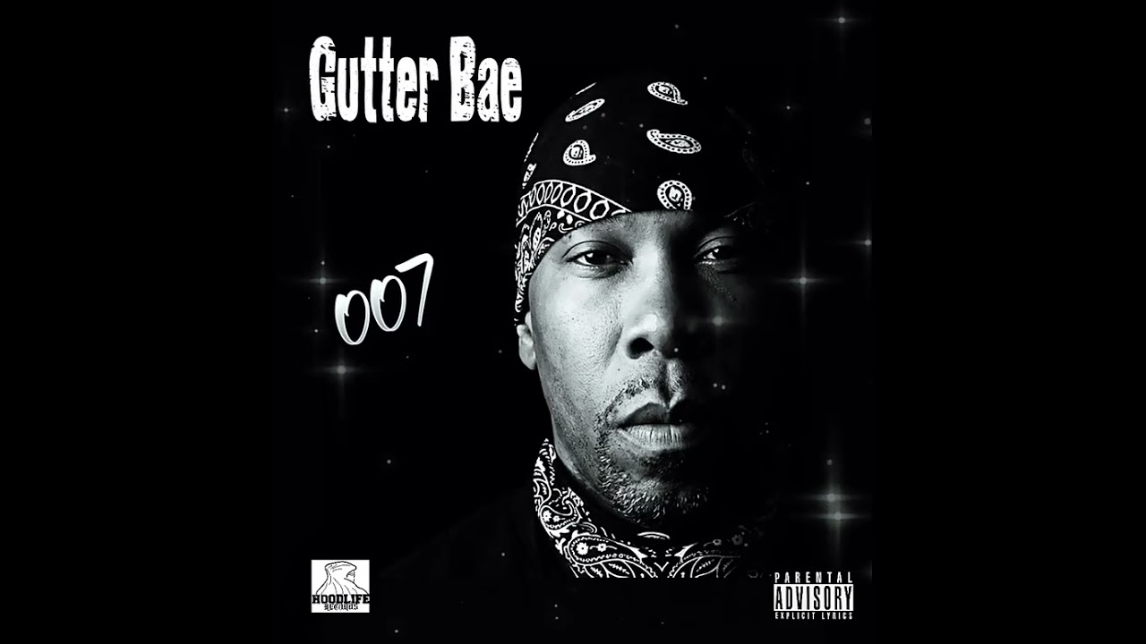 007- Gutter Bae HoodLife Records Inc. 2026 off the upcoming Album “ HoodLife 2” 4/12/26
