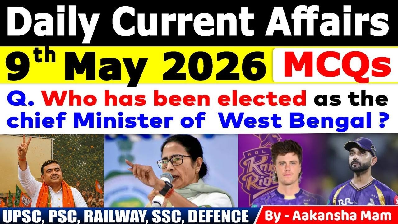9th May 2026 Current Affairs 🔥 | Daily MCQs | Today&rsquo;s Most Important MCQs #currentaffairs2026