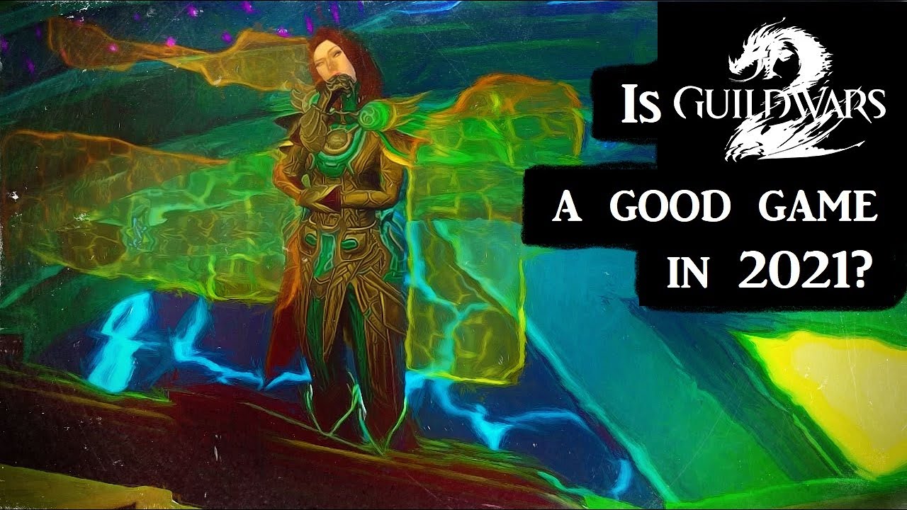Is Guild Wars 2 a Good MMORPG in 2021? & How It Could Be Better