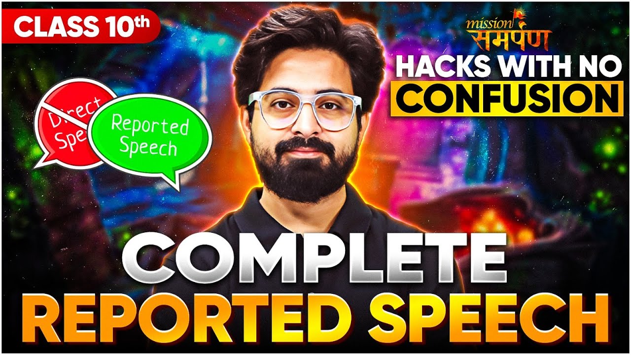 Class 10 English Grammar | Complete Reported Speech | Board Exam 2025-26 | By Shahbaz Sir