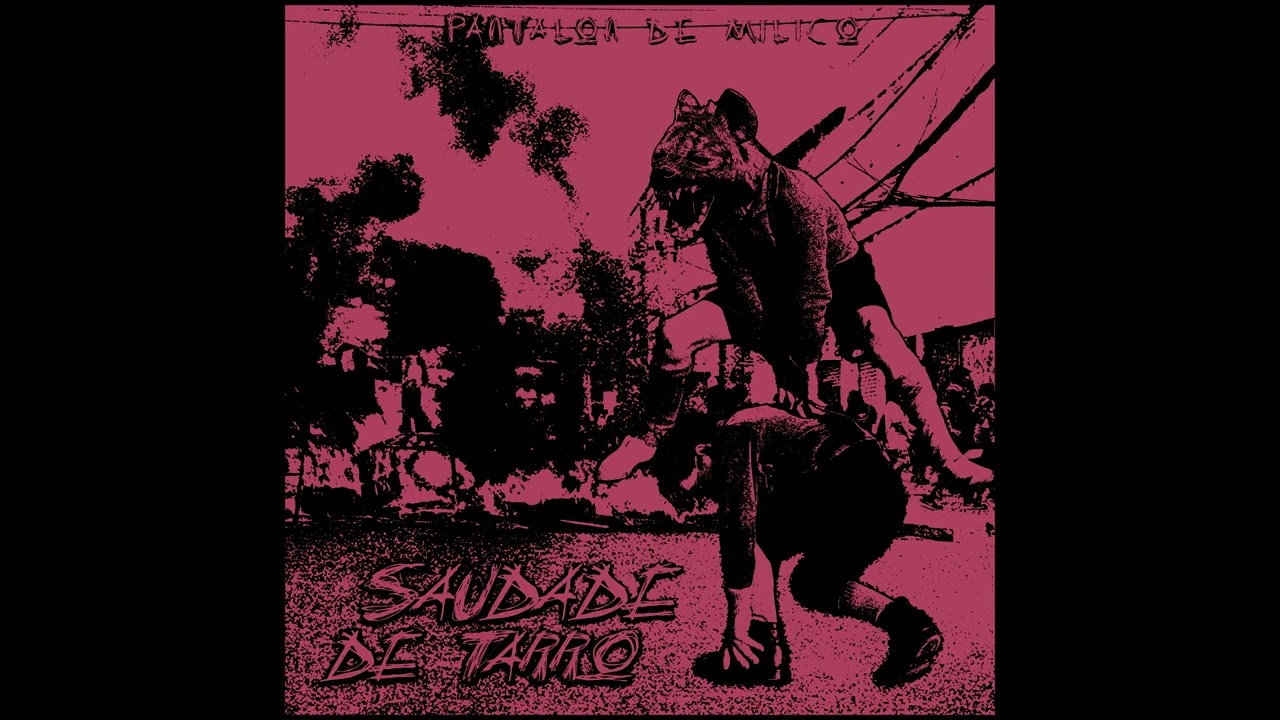 Pantalón de Milico - Saudade de Tarro (album completo)