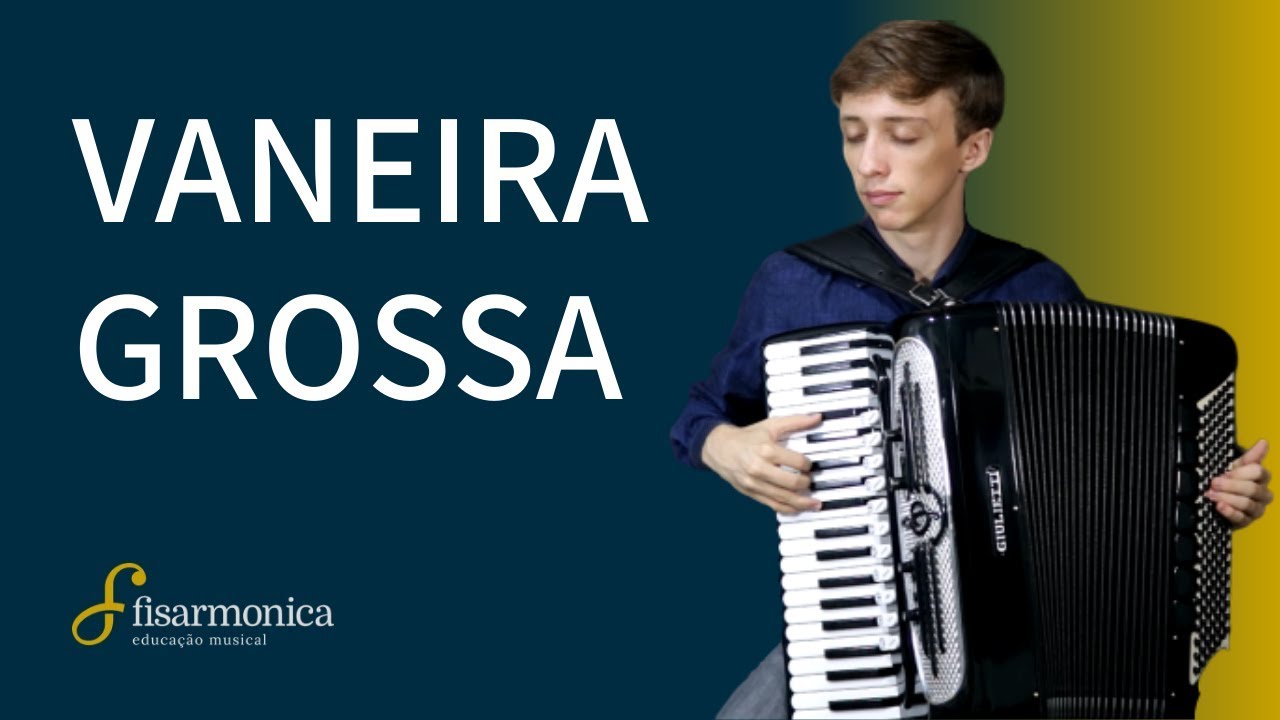 Vaneira Grossa - Monarcas | Vídeo Aula de Acordeon