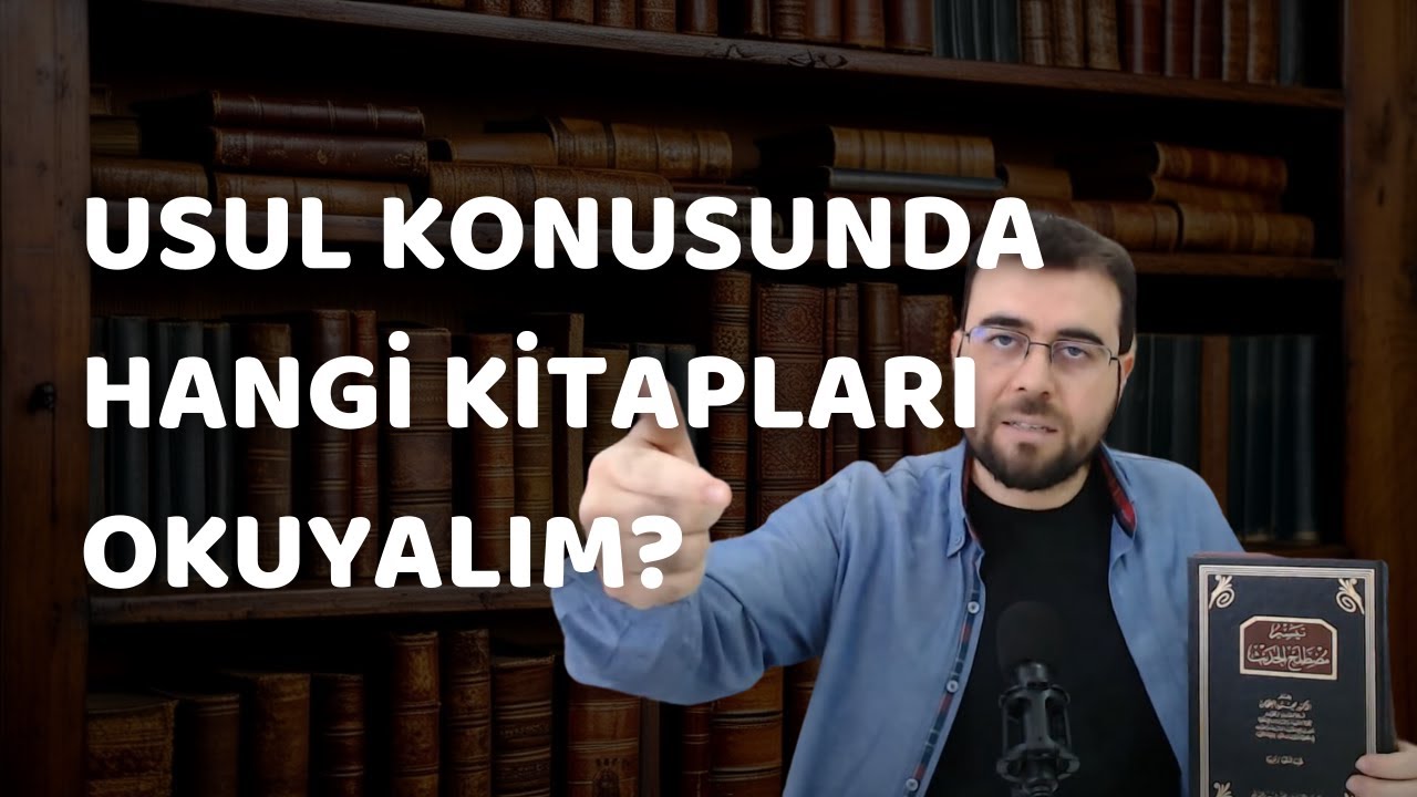 Usul Konusunda Hangi Kitapları Okuyalım?