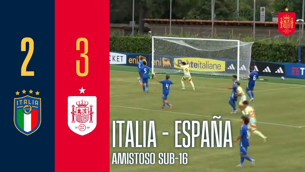RESUMEN | Amistoso sub-16 | Italia 2-3  España | 🔴 SEFUTBOL