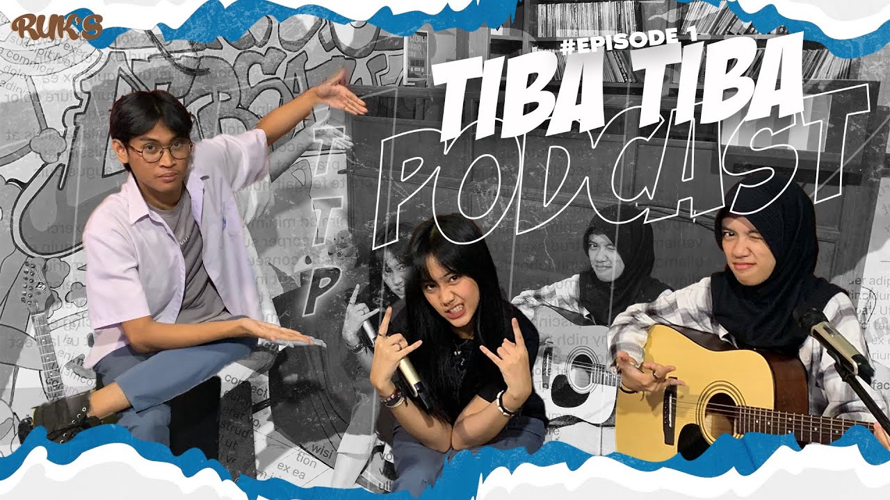 TIBA-TIBA PODCAST | RUKS PODCAST SMK SUMBANGSIH MULTIMEDIA