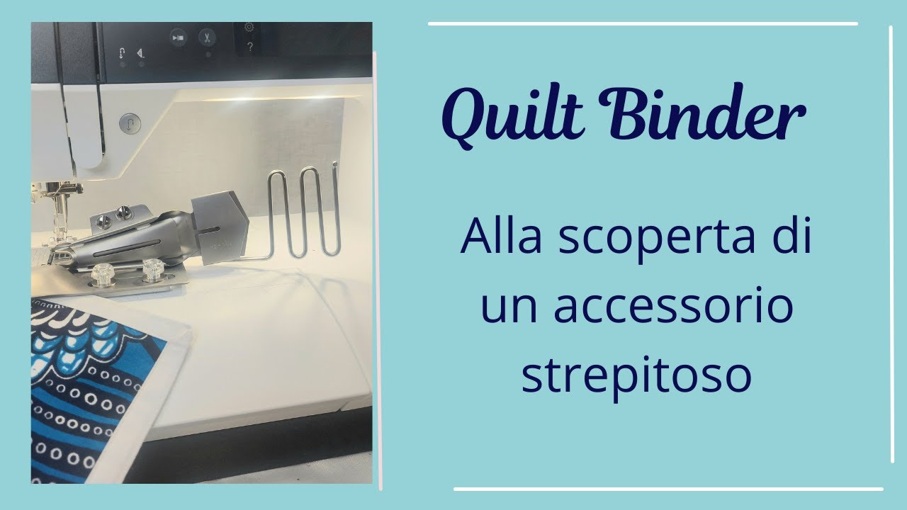 Quilt Binder - l'accessorio bordatore