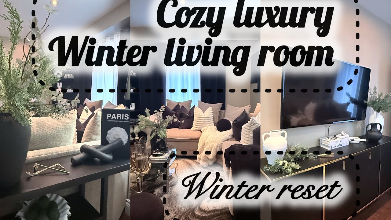 COZY LUXURY WINTER LIVING ROOM RESET/ COZY BLACK AND WHITE ASTHETICS
