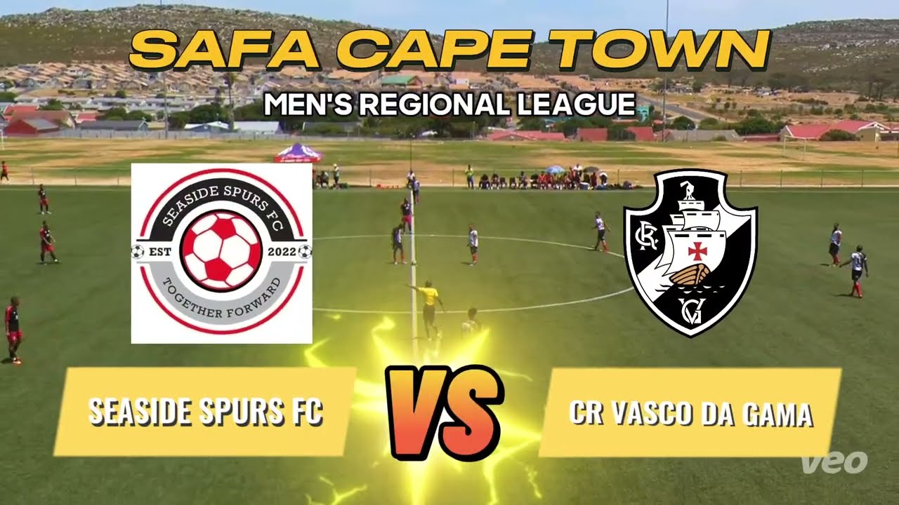 CR Vasco Da Gama vs Seaside Spurs FC - SAFA Cape Town Men's Regional League Match Highlights