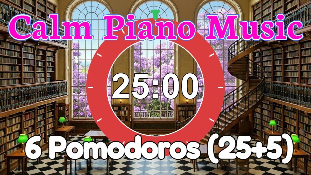 (10) 6 Pomodoros (25+5) - Calm Piano Music