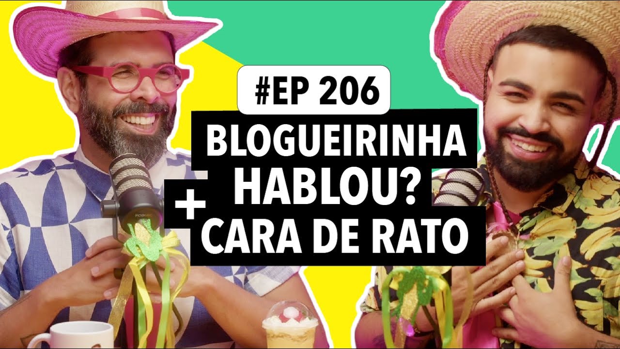 #206: Blogueirinha x Lucas Guimarães + Galãs com cara de rato e mais