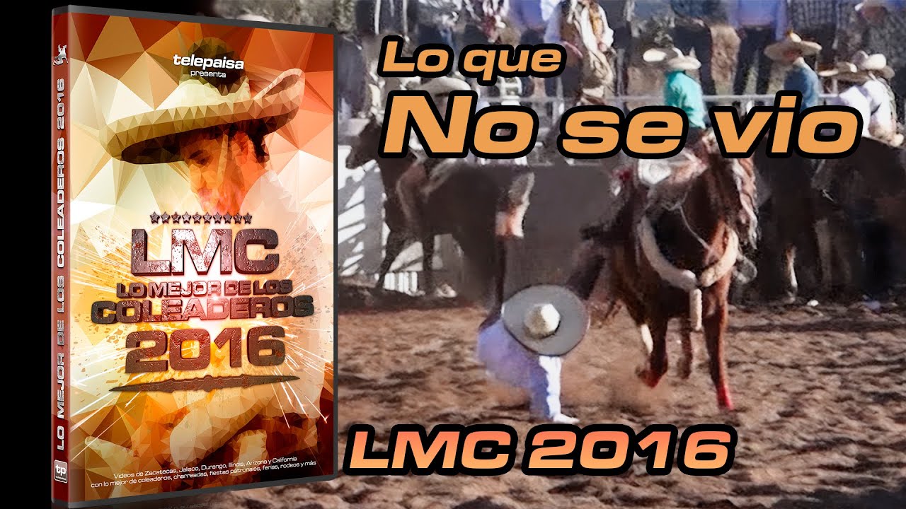 Lo que NO SE VIO - Lo mejor de los coleaderos 2016 | RESUMEN