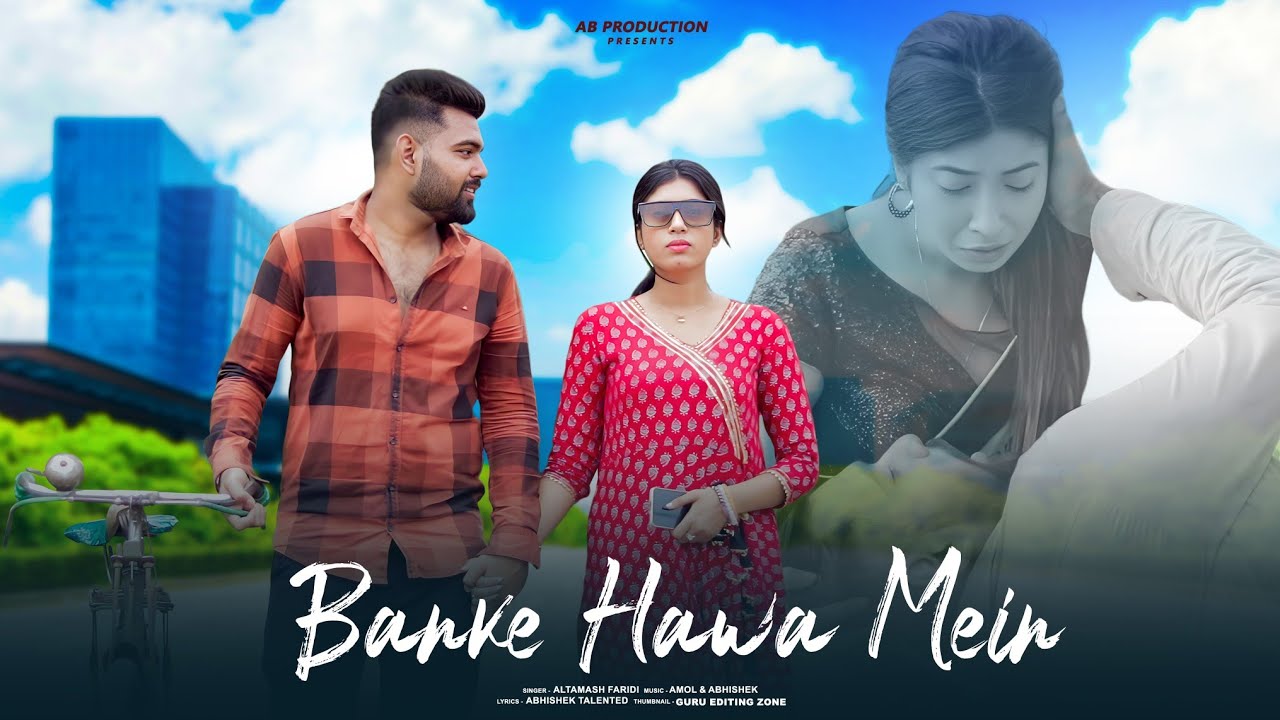 Banke Hawa Mein Bezubaan Mein | Rooh e Daari Altamash Faridi | New Hindi Songs 2023 | Ab Production