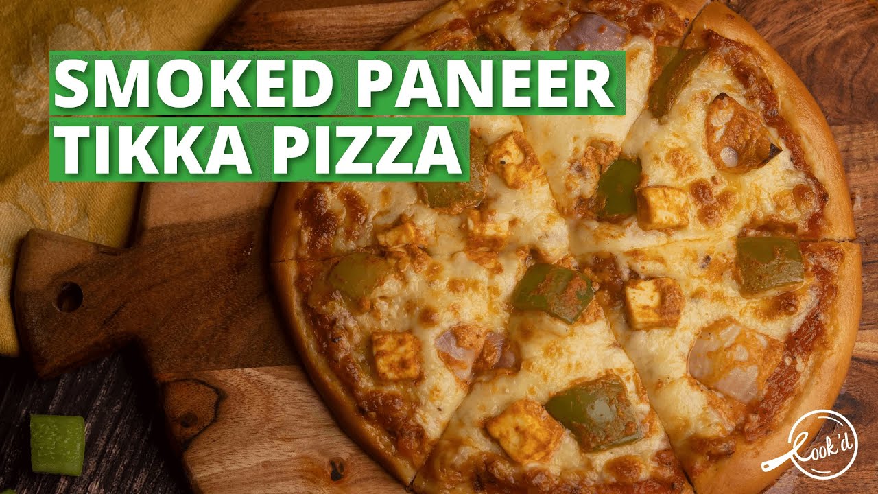 Smoked Paneer Tikka Pizza Recipe | Paneer Tikka Pizza | Pizza Recipes | Cookd