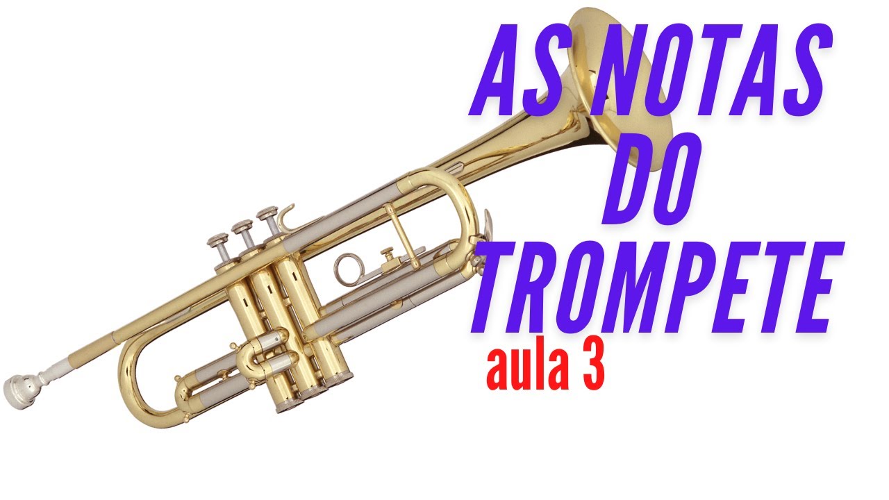 As NOTAS do TROMPETE - aula 3