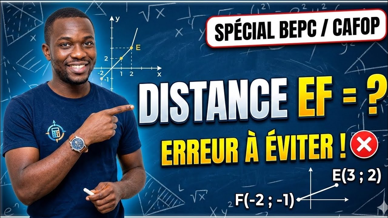BEPC / CAFOP : Calcul de la distance EF expliqué simplement (E(3;2) et F(-2;-1)) 