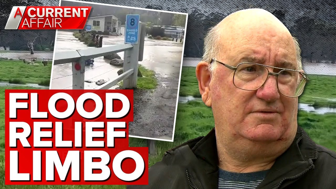 Victoria flood victims in limbo, confused by relief support | A Current Affair