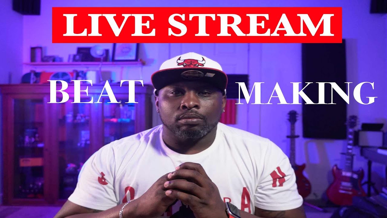 BEAT MAKING: LIVE STREAM TUTORIAL