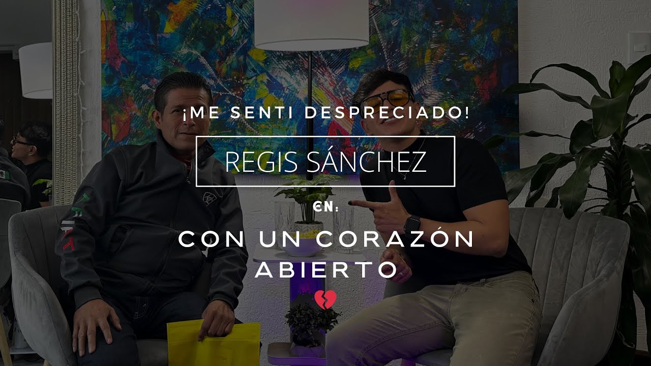 CON UN CORAZÓN ABIERTO EP4 con: REGIS SÁNCHEZ ¿Si es ex cantante de bryndis?