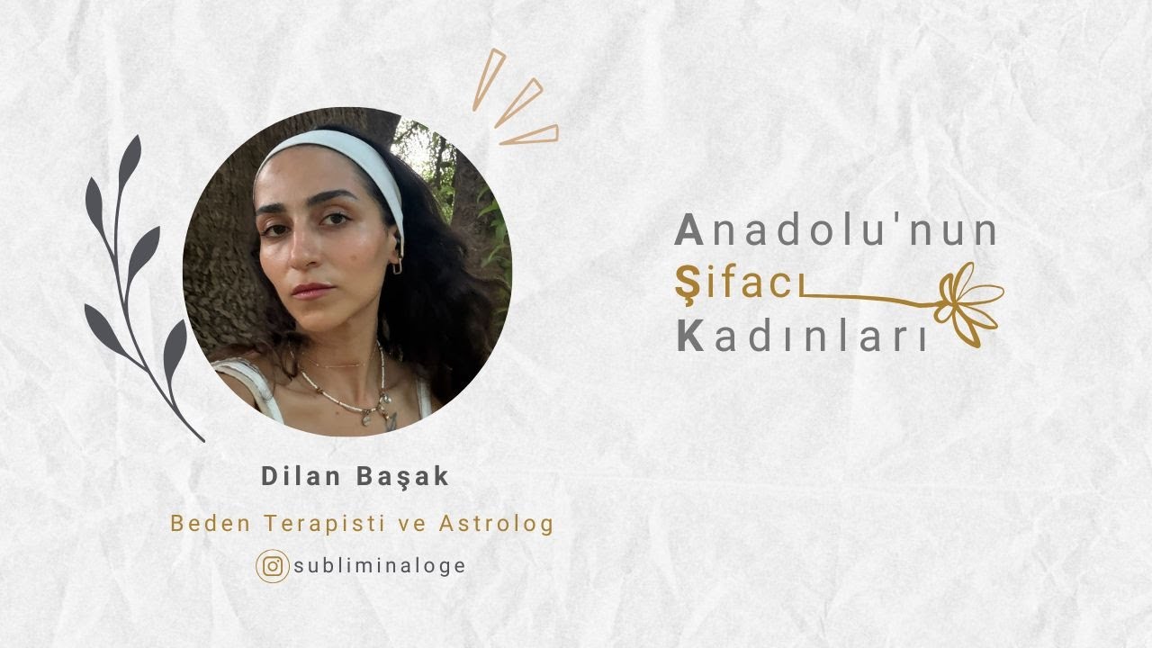 Beden terapisti ve Astrolog / Dilan Başak