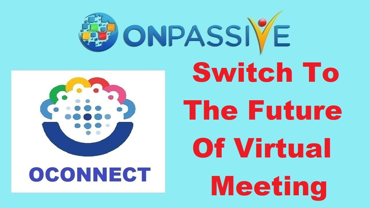 OCONNECT 🔷 SWITCH TO THE FUTURE OF VIRTUAL MEETINGS 🔷