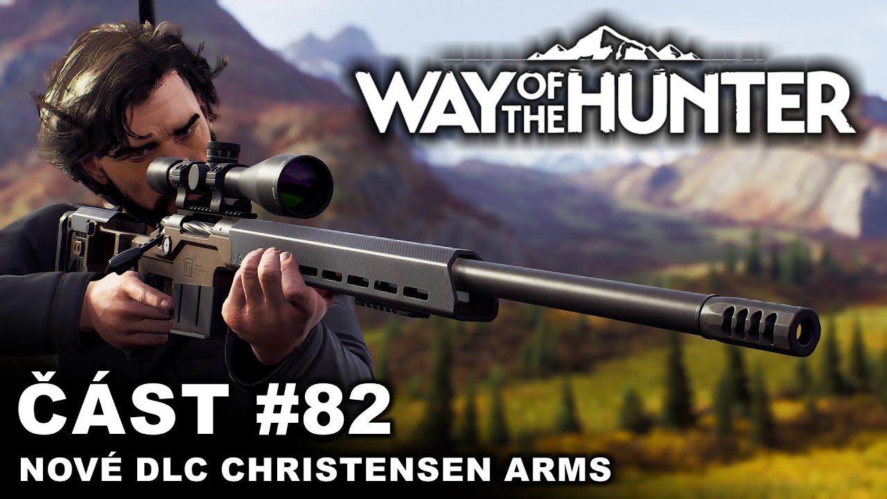 Way of the Hunter - Nov&eacute; DLC Christensen Arms | #82 | CZ/SK