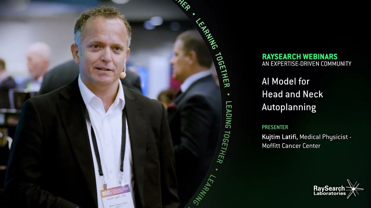 AI Model for Head and Neck Autoplanning - Kujtim Latifi - RaySearch Webinars ASTRO 2025 Edition