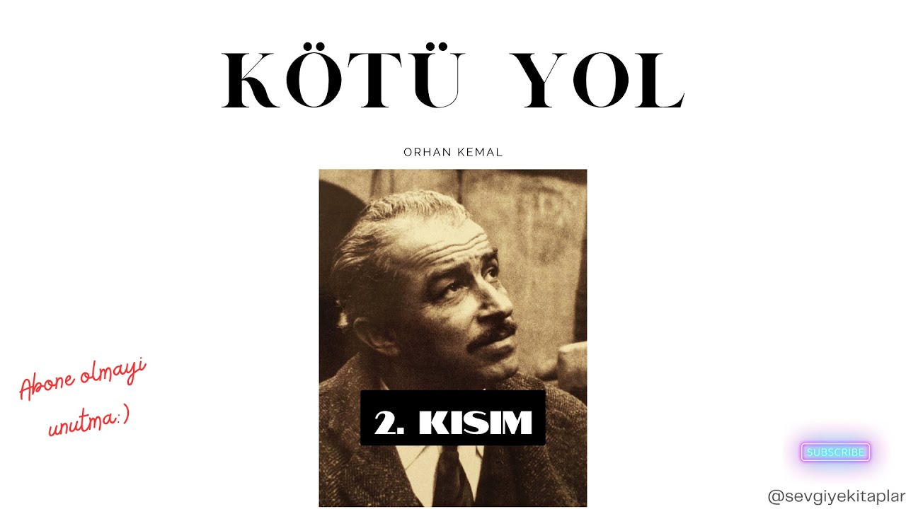 Kotu Yol - Orhan Kemal (Sesli kitap - 2. Kisim)
