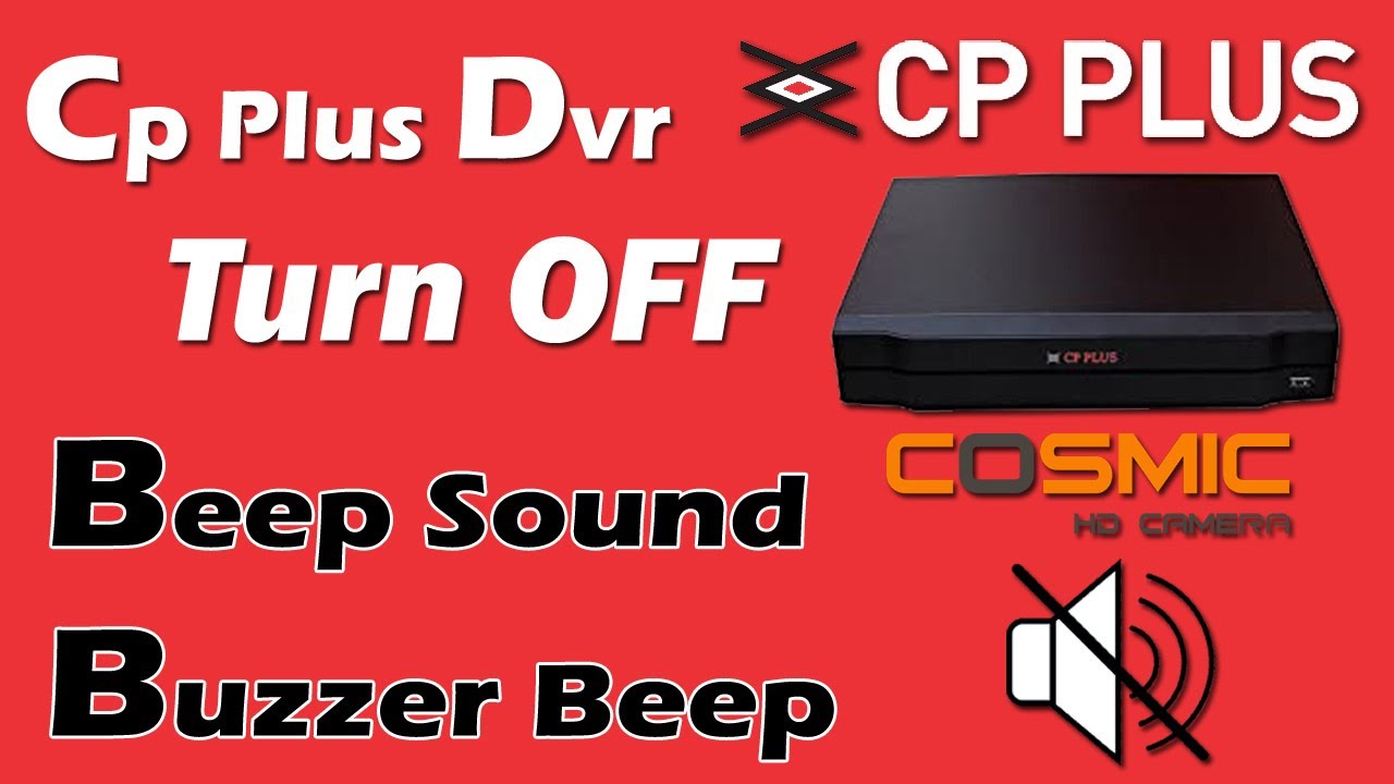 How To Stop Buzzer Sound or Beep On Cp Plus Dvr