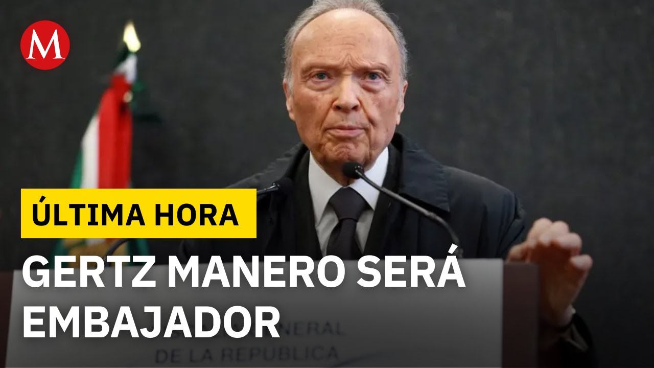 ULTIMA HORA: Alejandro Gertz Manero deja la FGR para ser embajador; se desconoce para qué país