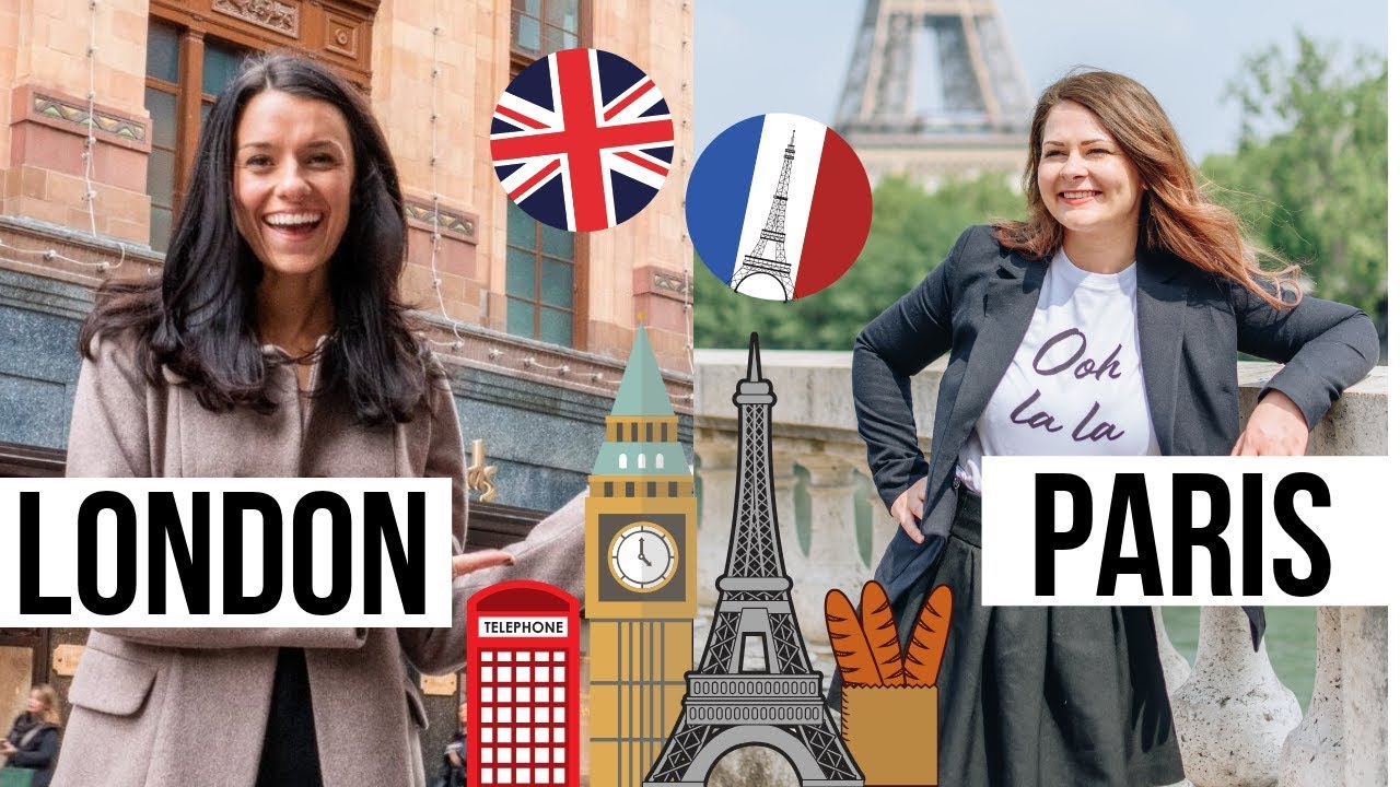 LONDON VS PARIS | Differences between London and Paris as an Expat