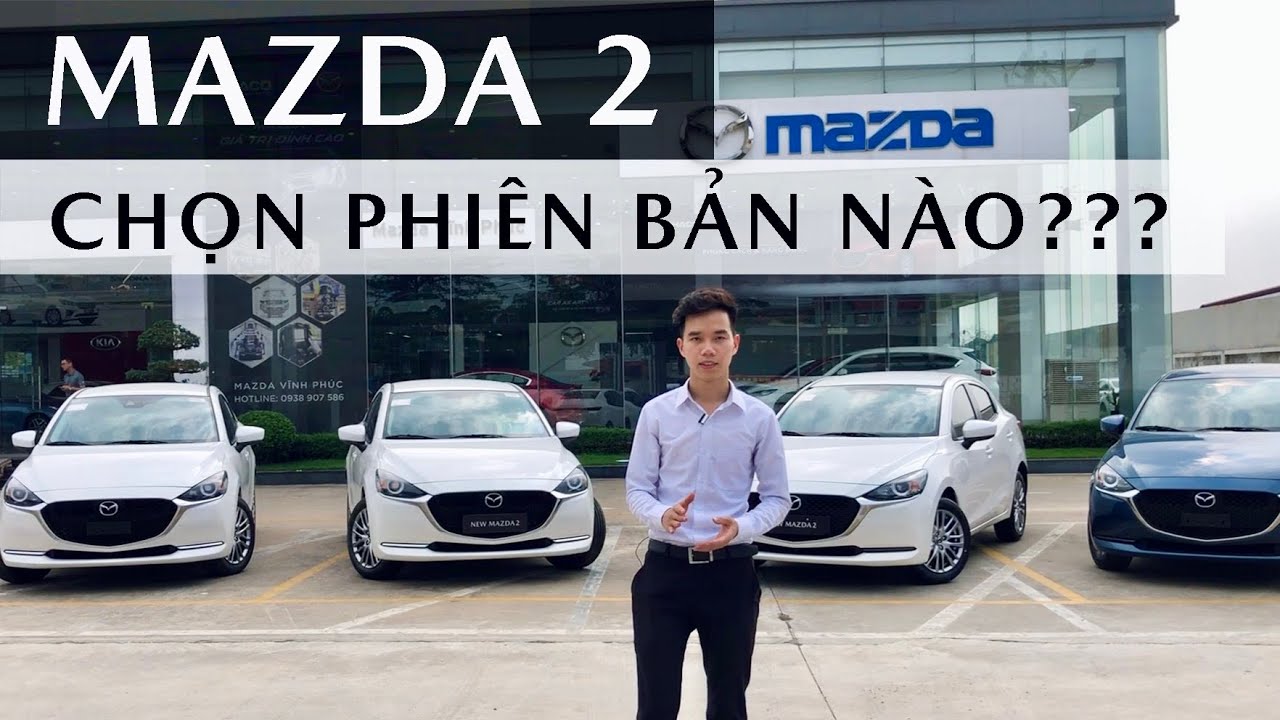 MAZDA 2 2021 - So Sánh 4 Phiên Bản Sedan AT, Deluxe, Luxury, Premium