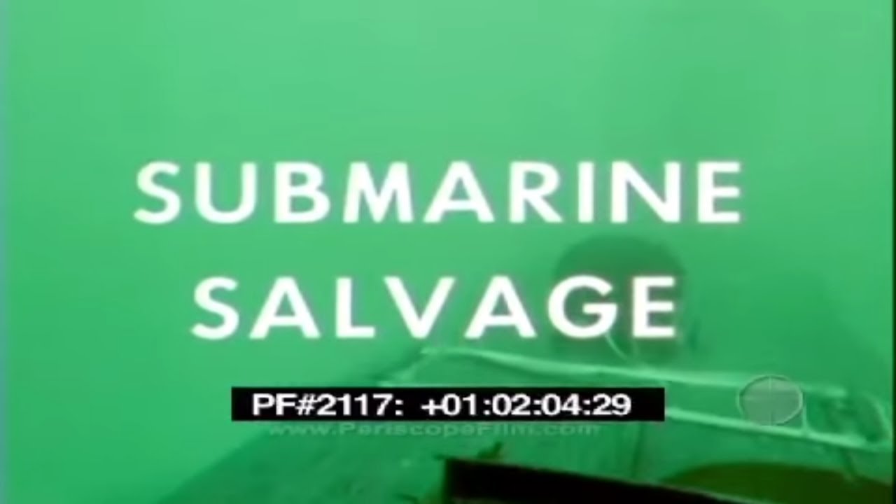 SUBMARINE SALVAGE  U.S. NAVY TRAINING FILM   USS HOIST (ARS-40)  SUNKEN SUBMERSIBLE  2117