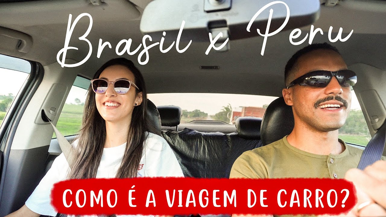 VIAJAMOS DO BRASIL ATÉ O PERU DE CARRO!