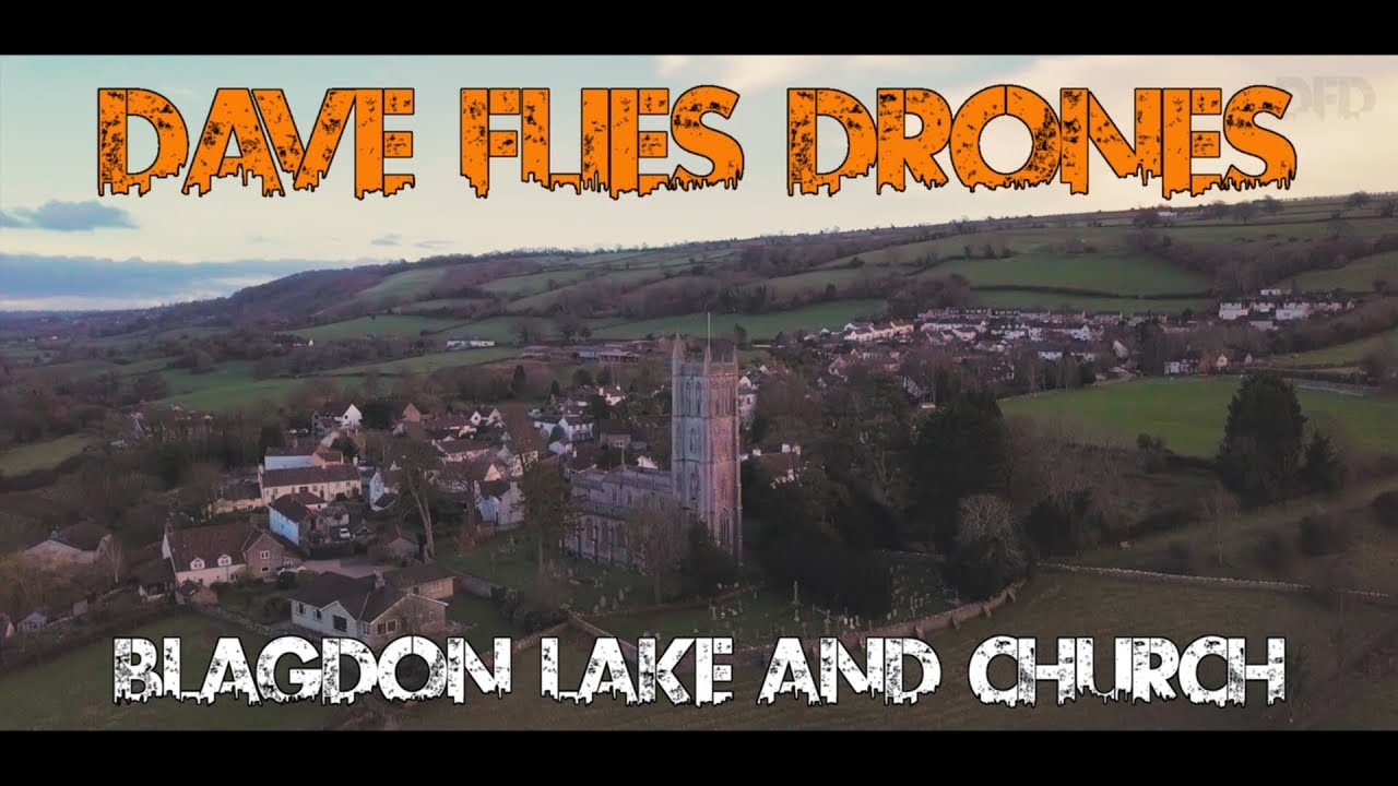 Dave Flies Drones #001 Blagdon Lake & Church, Somerset