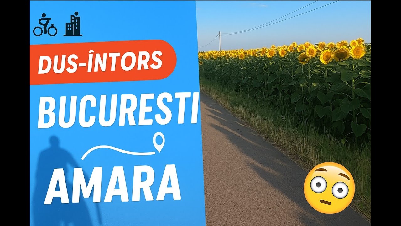 🚴‍♂️🏙️ Drum dus-întors: București – Amara