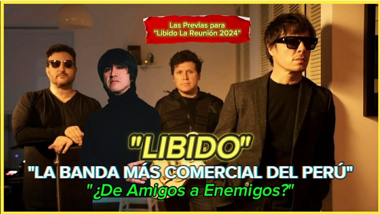 La Historia de Libido / La Historia detrás de la Banda / Libido La Reunión / EL DANGERBLOG