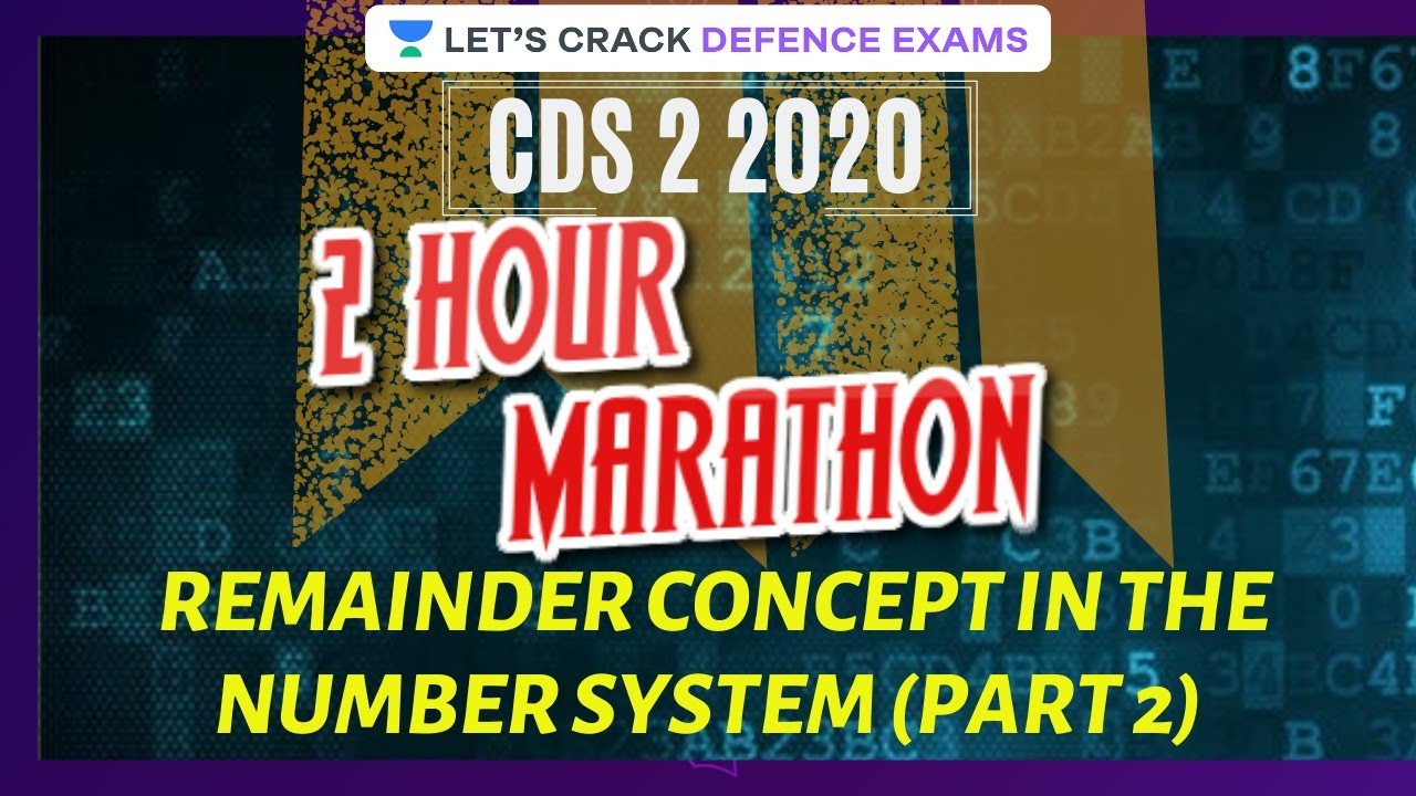 Remainder Concept in the Number System | Part-2 | 2 Hour Marathon | CDS 2 2020 | Randhir Singh
