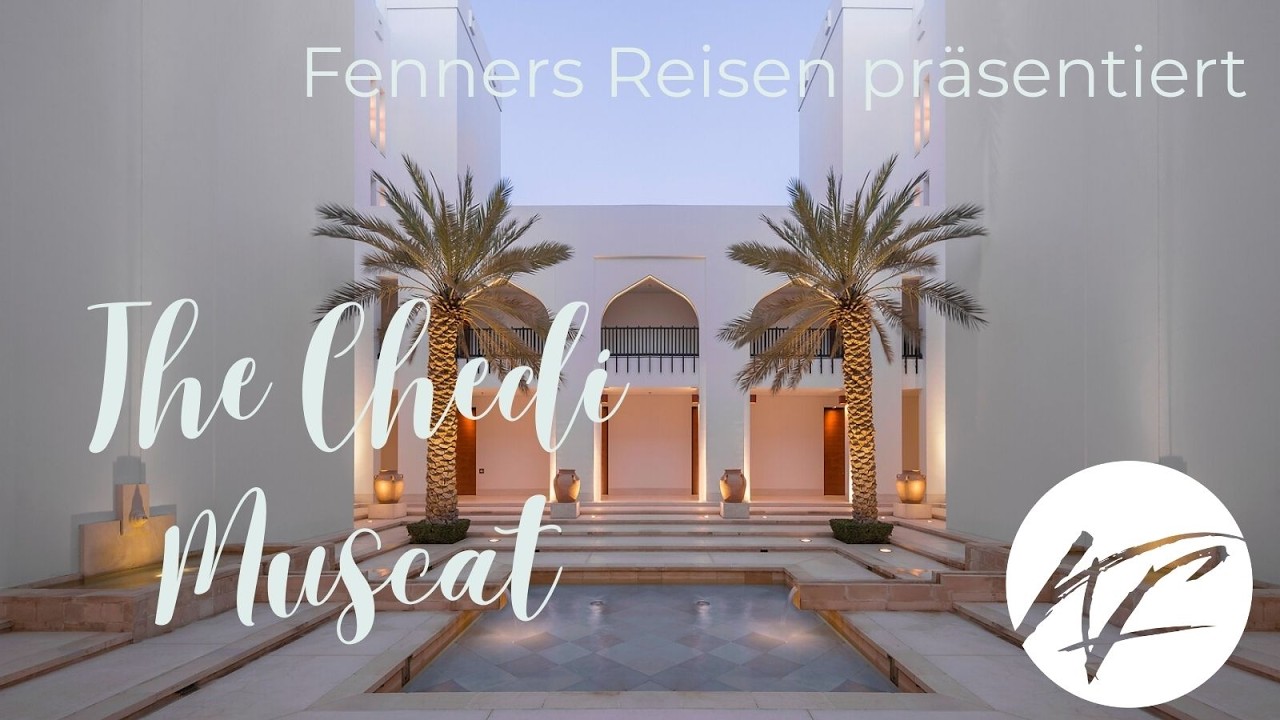 Fenners Reisen präsentiert: The Chedi Muscat im Oman