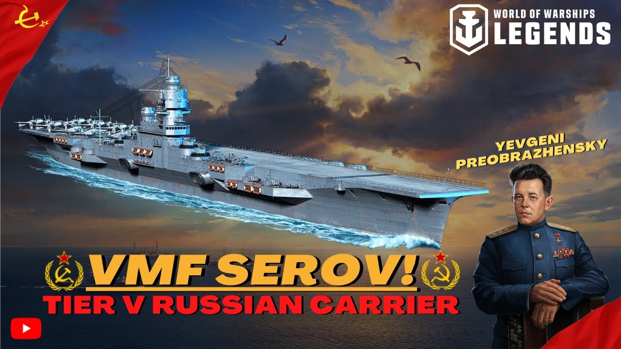 VMF Serov! - Tier V Russian Aircraft Carrier | World of Warships: Legends