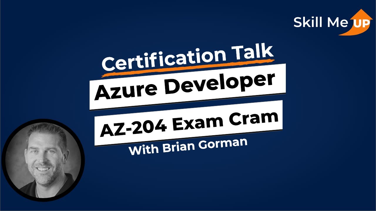 AZ-204 Azure Developer - Exam Cram │ Expert Talk │Skill Me UP Academy