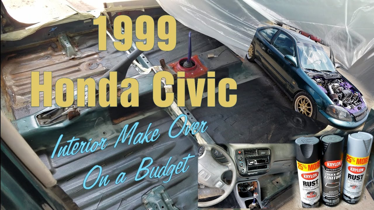 1999 Honda Civic Floor and Interior Make Over! On a Budget!