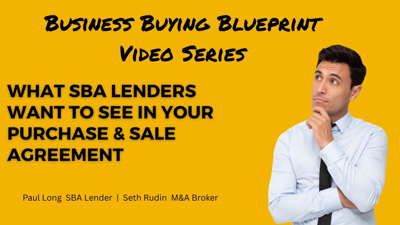 What SBA Lenders want to see in your Purchase & Sale Agreement