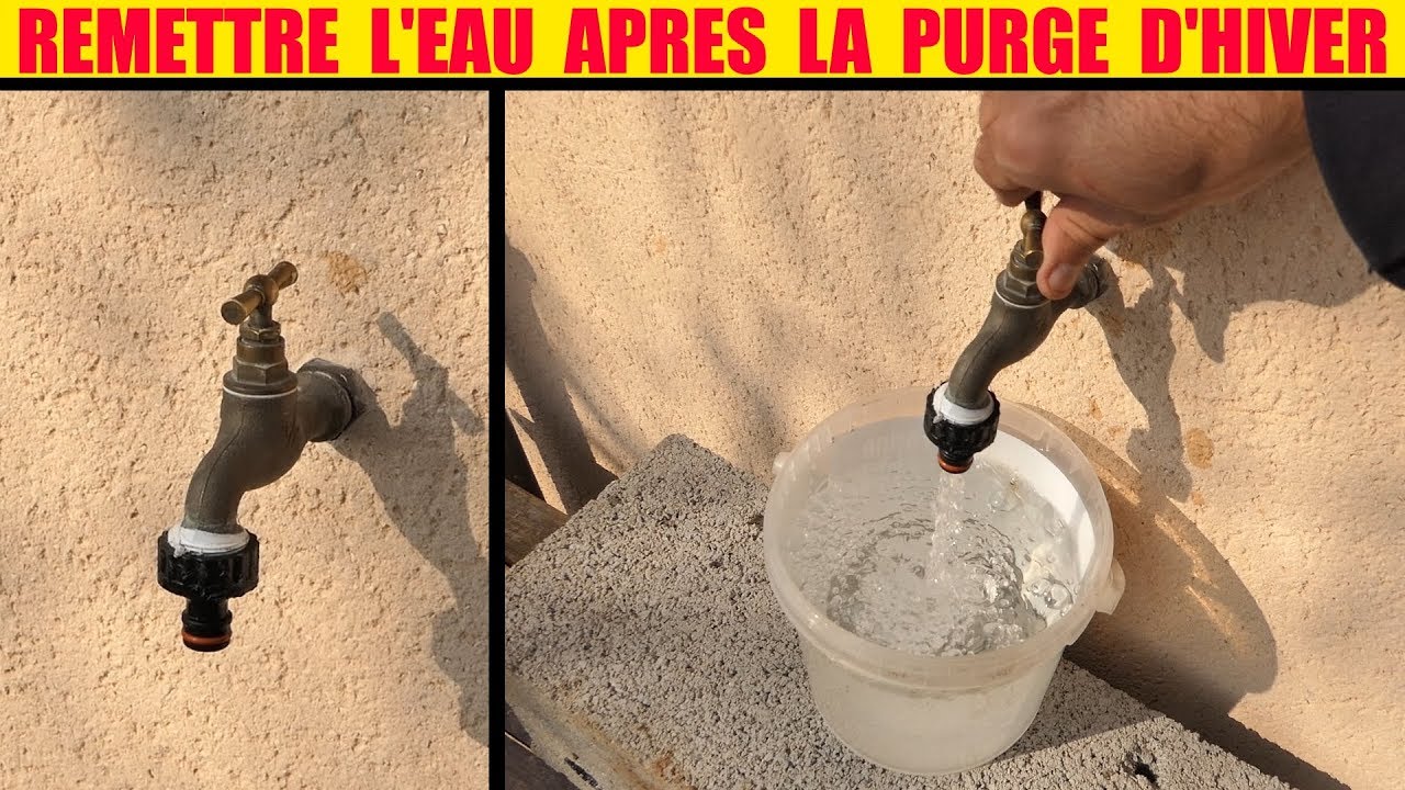robinet ext&eacute;rieur remettre l'eau apr&egrave;s la purge d'hiver