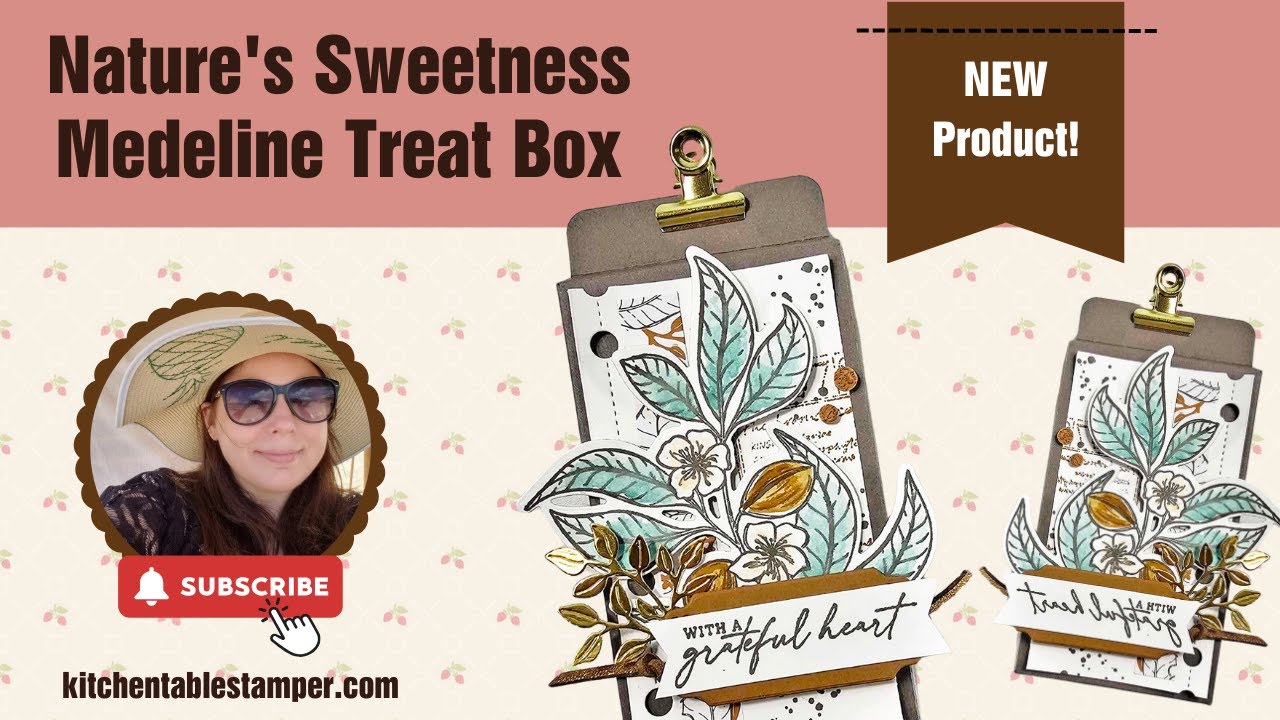 Nature's Sweetness Madeline Treat Box NEW Box in Our Series with Kitchen Table Stamper
