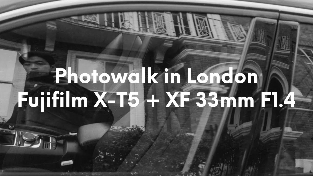 Photowalk POV With Fujifilm X-T5 + XF33mm F1.4 @ London