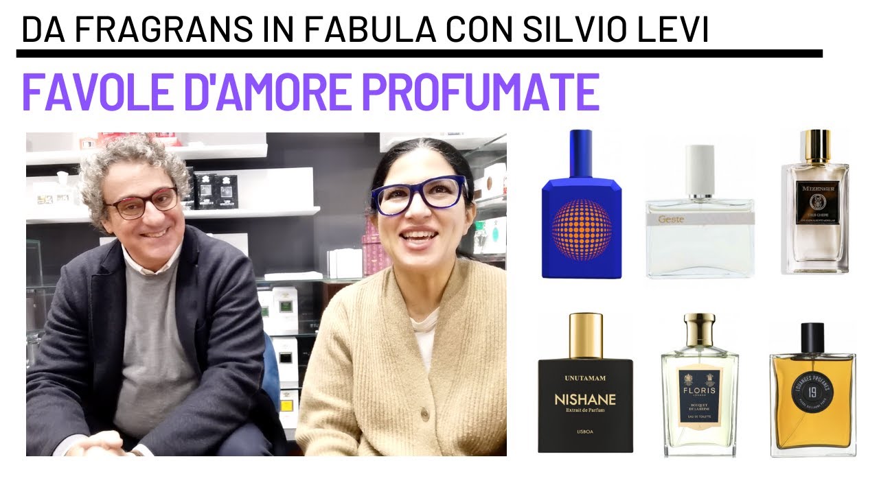 FAVOLE D'AMORE PROFUMATE: CON SILVIO LEVI DA FRAGRANS IN FABULA