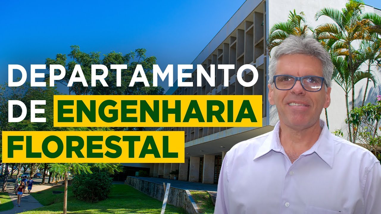 CONHEÇA O DEPARTAMENTO DE ENGENHARIA FLORESTAL DA UFV