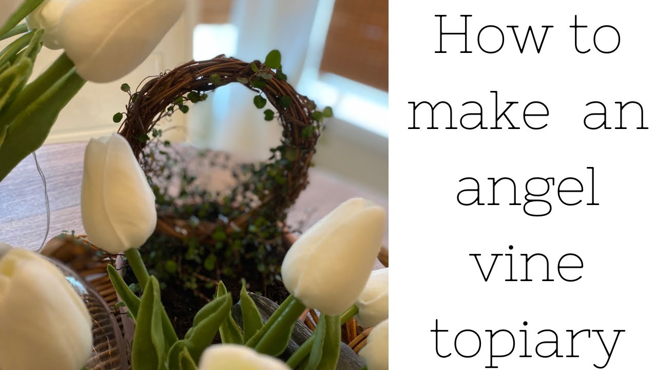 How to make an angel vine topiary