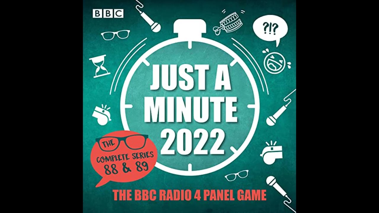 Audiobook: Just a Minute 2022 The Complete Series 88 89 - BBC Radio Comedy Audiobook